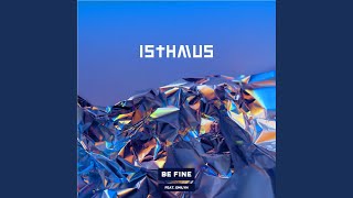 Video thumbnail of "Isthmus - Be Fine (feat. emilynsu)"