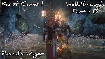 Pascal’s Wager - Karst Caves - Fast Walkthrough ! #13