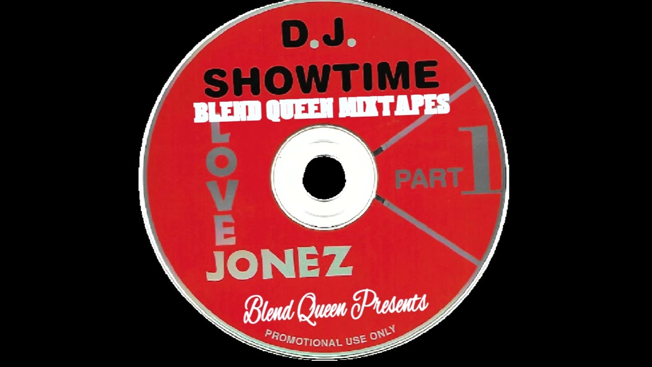 BLEND QUEEN PRESENTS DJ Showtime Love Jonez Pt. 1 YouTube