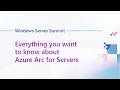 Everything you want to know about Azure Arc for Servers