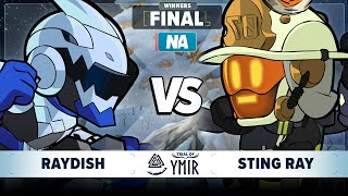 STING RAY vs Raydish - Winners Final - Trial of Ymir - NA 1v1