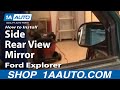 How to Replace Side View Mirror 1998-2001 Ford Explorer