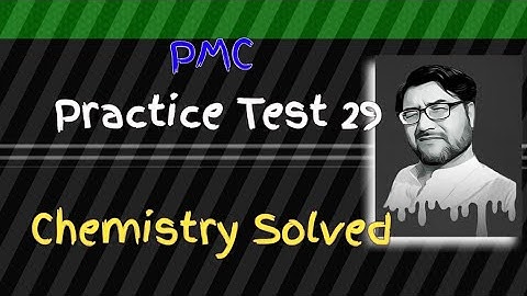 NMDCAT Practice Test 29. Chemistry Solved #pmc #pmcpaidtests #pmcchemistrytest.