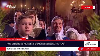 Rus Ortodoks Kilisesi, 6 Ocak Gecesi Noeli Kutladı 11.01.2019
