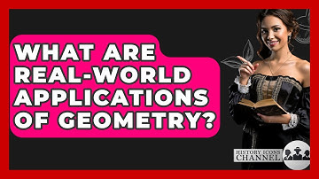 What Are Real-World Applications Of Geometry? - History Icons Channel