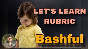 Bashful Rubric its understanding and remedies | Let