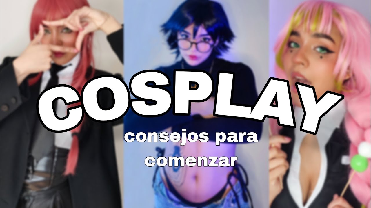 Quiero hacer cosplay pero, ¿Cómo empiezo? ♡ MIS CONSEJOS