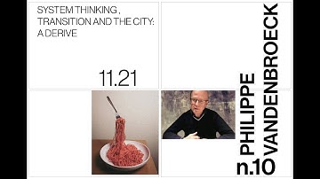 System Thinking, Transition and the City: A Derive - Philippe Vandenbroeck