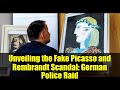 Unveiling the Fake Picasso and Rembrandt Scandal: German Police Raid