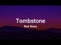 Rod Wave - Tombstone (Lyrics)