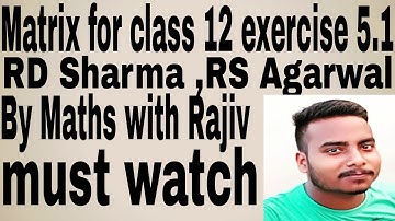 Matrix for class 12 exercise 5.1 from RD Sharma by Maths with Rajiv