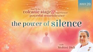 July 20, 2026 - Mohini Didi - The power of silence