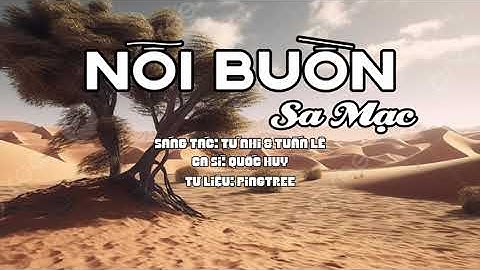 Nỗi Buồn Sa Mạc - Sáng tác: Tú Nhi & Tuấn Lê - Bé Quốc Huy (Offical Music Video)