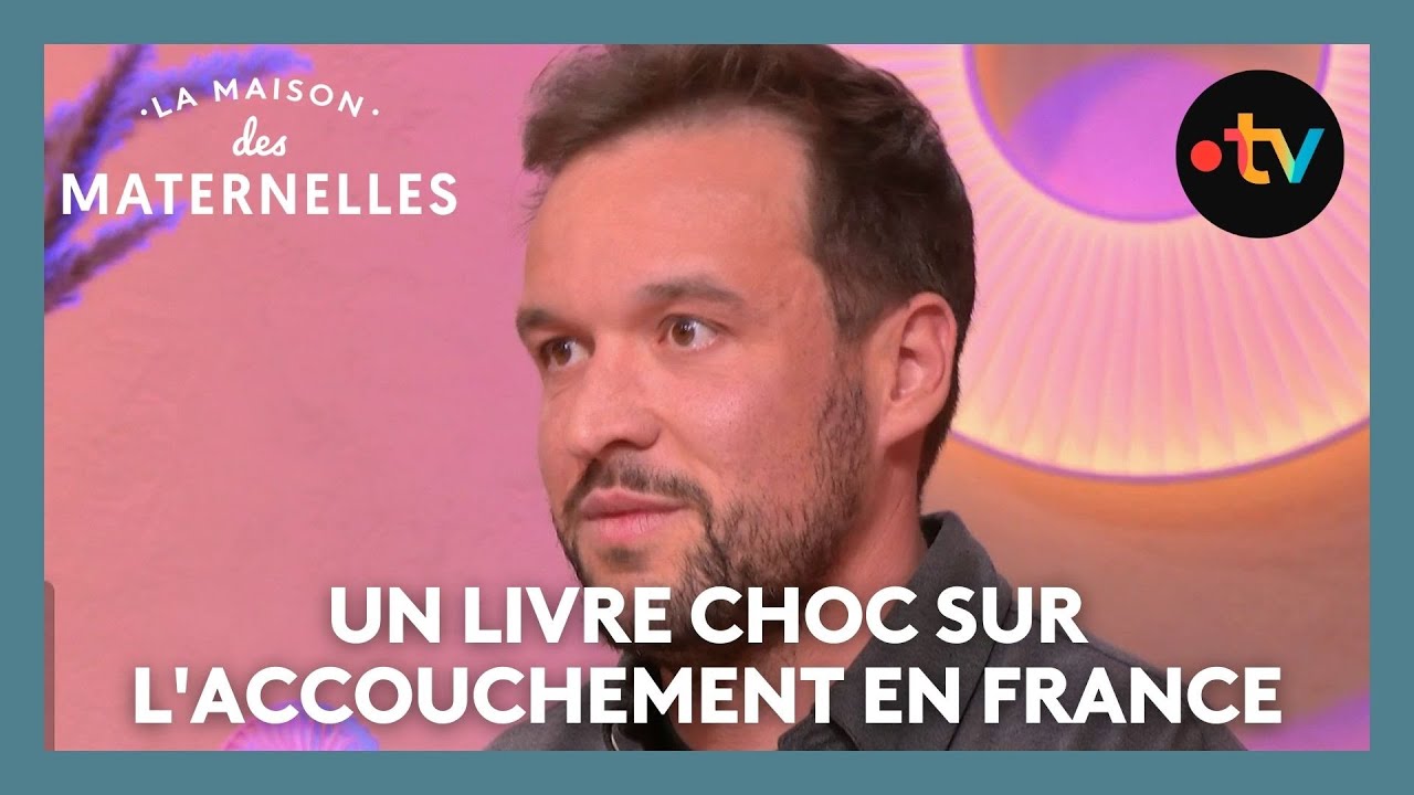 Un livre choc sur l'accouchement en France - La Maison des maternelles