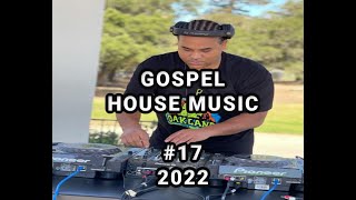 Gospel House Music Mix (2022) DJB #17
