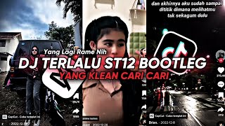 DJ TERLALU ST 12 BOOTLEG SOUND VIRAL TIK TOK