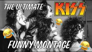 The ULTIMATE KISS funny montage!