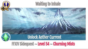 FFXIV Unlock Aether Current - Waiting to Inhale - Heavensward