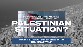 Amir Tsarfati Dr Einat Wilf Did October 7 Change Your Perspective Of The Palestinian Situation?