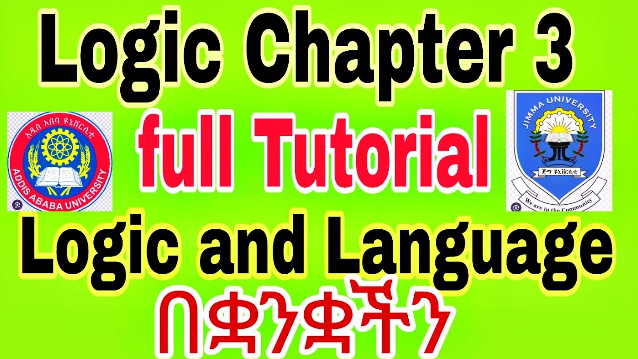 Logic chapter 3 full tutorial part 1 for freshman students#Ethiopia# ...