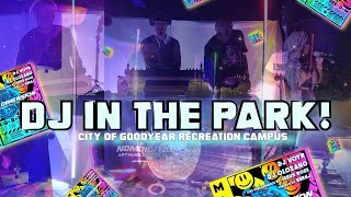 &quot;DJ In The Park&quot; @ City of Goodyear Recreation Center/ DJ Dimension/ DJ OLOZANO / Jesus Rose.