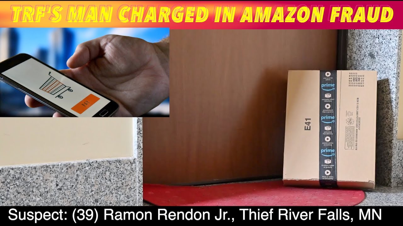 Thief River Falls Man Charged With Amazon Fraud - YouTube