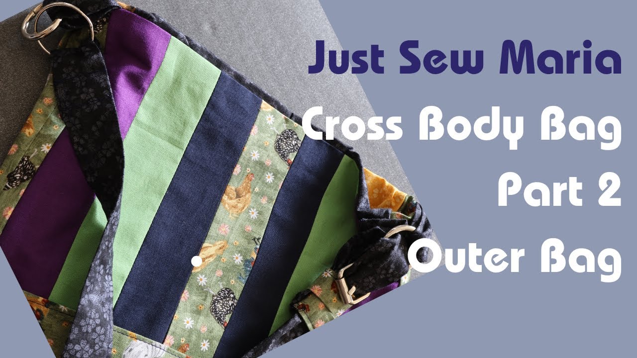 Cross Body Bag: Part 2 - Outer Bag - YouTube