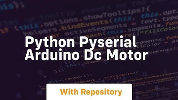 Python pyserial arduino dc motor