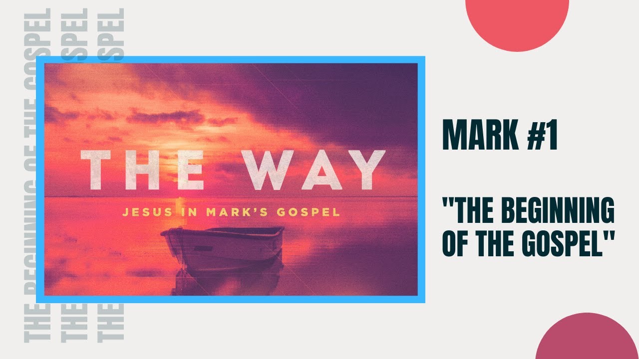 "The Beginning of the Gospel" | Mark 1:1 - YouTube