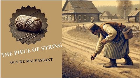 The  piece of String by Guy de maupassant