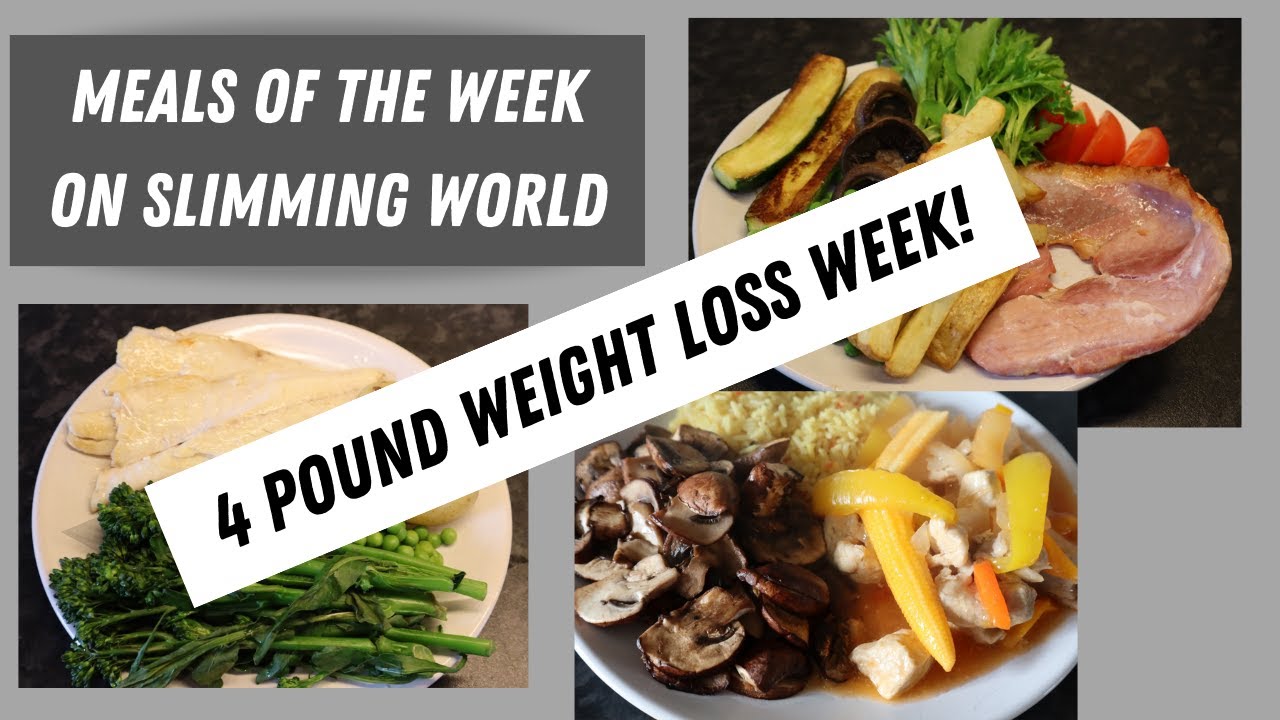 Meals of the week on Slimming World on a 4 pound weight loss week