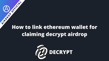 How to link ethereum wallet for claiming decrypt airdrop