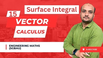 SURFACE INTEGRAL  | ENGINEERING MATHS | BY ALTAMASH SIR PART NO 15