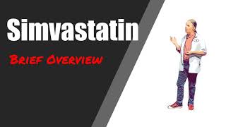 Simvastatin Brief Overview | Including Side Effects