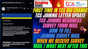 TCS BIG CHANGE, TCS JOINING READINESS SURVEY MAIL | FILL FORM | JOINING SURVEY | JOINING LETTER 2025