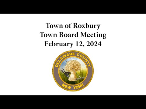 Town of Roxbury Board Meeting - February 12, 2024