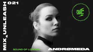 Andrømeda - Sound Of London / Mix & Unleash 021