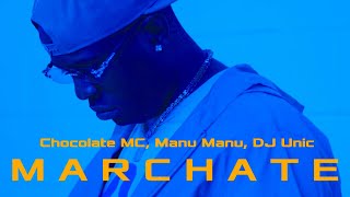 CHOCOLATE MC ❌ MANU MANU  - MARCHATE (OFFICIAL VIDEO)