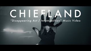 CHIEFLAND &quot;Disappearing Act / Introspection&quot; (official music video, Uncle M)