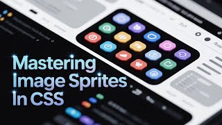 CSS Tutorial In Hindi: Mastering Image Sprites | Part 50