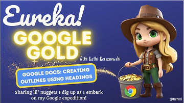 Google Gold: Creating Outlines Using Headings in Docs