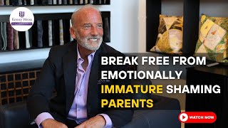 Toxic Shame From Emotionally Immature Parents
