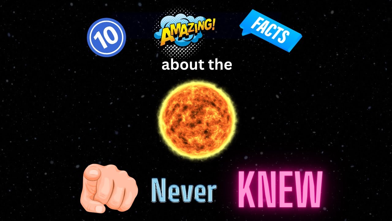 10 Amazing Facts About The Sun You Never Knew YouTube 10-amazing-facts-about-the-sun-you-never-knew-youtube