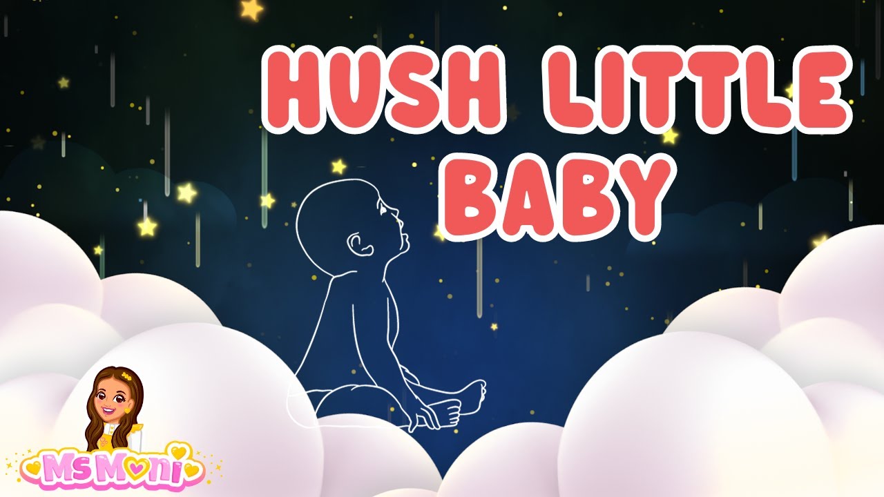 Hush Little Baby | Bedtime Songs For Kids | Lullabies For Toddlers | Ms ...