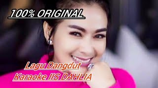 IIS DAHLIA - KAU BAGI CINTAMU [Karaoke 2021]