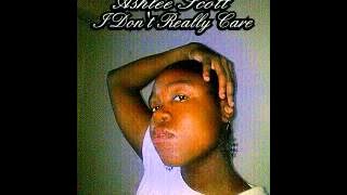 Ashlee Scott - I Don't Really Care (Audio)