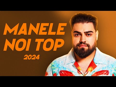Manele 2024 Noi