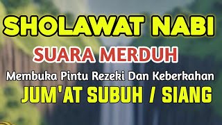 SHOLAWAT PENARIK REZEKI PALING DAHSYAT, Shalawat Nabi Muhammad Terbaru, SOLAWAT MURDAH PALING MERDU