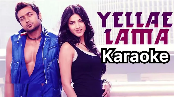 Yellae lama Yellae Yelamma Song Karaoke With Shruthi Hassan For Male Singers - 7am Arivu Movie 