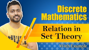 L-2.1: Relation in Set Theory with examples